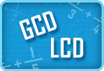 GCD and LCD